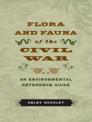 cover image of Flora and Fauna of the Civil War